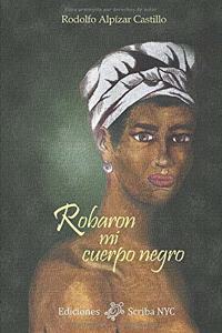 Robaron mi cuerpo negro