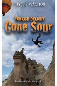 Turkish Delight Gone Sour