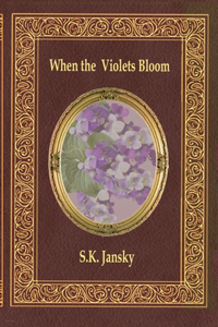When The Violets Bloom