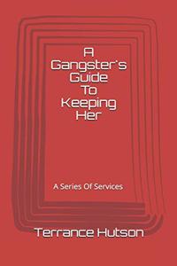 Gangster's Guide To Keeping Her