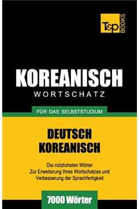 Wortschatz Deutsch-Koreanisch für das Selbststudium - 7000 Wörter