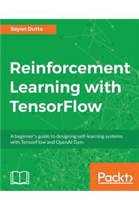 Reinforcement Learning with TensorFlow