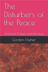 The Disturbers of the Peace: American Culture and Literature