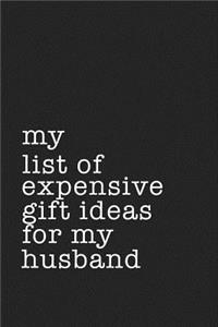My List of Expensive Gift Ideas for My Husband