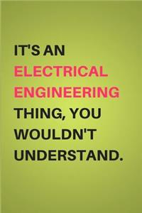 It's an Electrical Engineering Thing, You Wouldn't Understand.