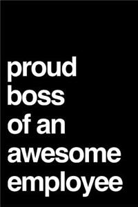 Proud Boss of an Awesome Employee