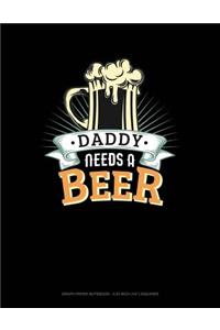 Daddy Needs a Beer
