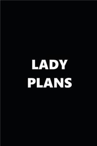 2019 Daily Planner Funny Theme Lady Plans Black White 384 Pages