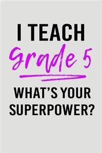 I Teach Grade 5 What's Your Superpower?
