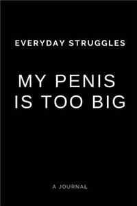 My Penis Is Too Big