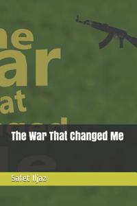 War That Changed Me