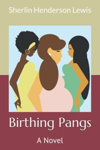 Birthing Pangs