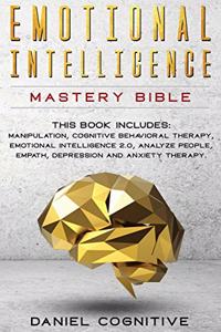 Emotional Intelligence Mastery Bible