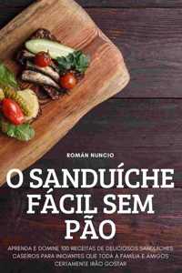 O Sanduíche Fácil Sem Pão