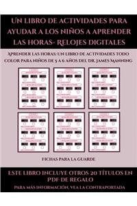 Fichas para la guarde (Un libro de actividades para ayudar a los niños a aprender las horas- Relojes digitales)