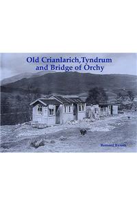 Old Crianlarich, Tyndrum and Bridge of Orchy