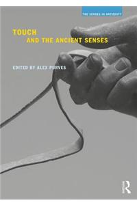 Touch and the Ancient Senses