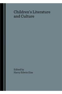 Childrenâ (Tm)S Literature and Culture