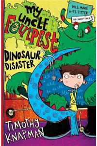 My Uncle Foulpest: Dinosaur Disaster