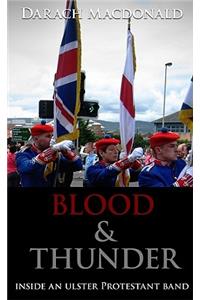 Blood & Thunder: Inside an Ulster Protestant Band
