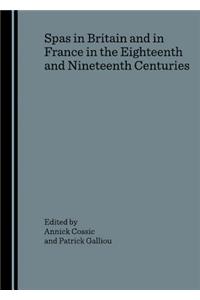 Spas in Britain and in France in the Eighteenth and Nineteenth Centuries