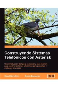 Construyendo Sistemas Telefonicos Con Asterisk [Espanol]