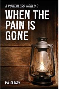 When the Pain is Gone