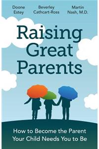 Raising Great Parents