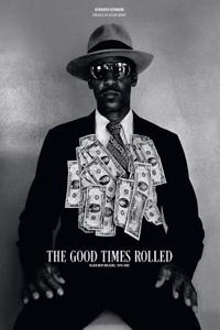 Good Times Rolled