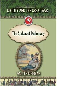 Stakes of Diplomacy