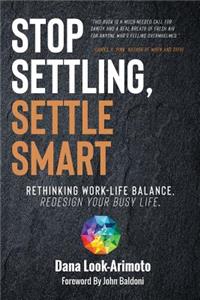 Stop Settling, Settle Smart