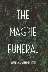 Magpie Funeral