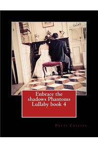 Enbrace the shadows Phantoms Lullaby book 4