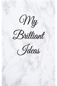 My Brilliant Ideas