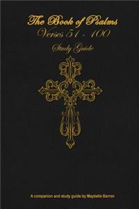 Book of Psalms: Verses 51 - 100: Study Guide: Read Through with Chapter by Chapter Study Questions