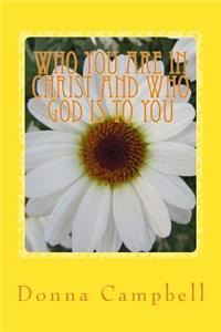 Who You Are in Christ and Who God is to You