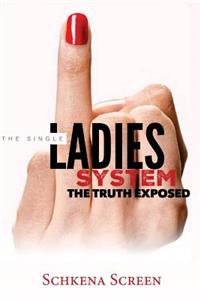 The Single Ladies System