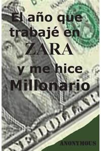 año que trabaje en Zara y me hice millonario