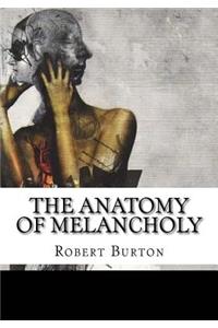 The Anatomy of Melancholy