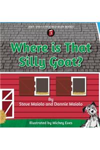 Where Is That Silly Goat?