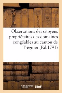 Observations Des Citoyens Propriétaires Des Domaines Congéables Du Canton de Tréguier Et Environs