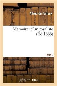 Mémoires d'Un Royaliste. Tome Second