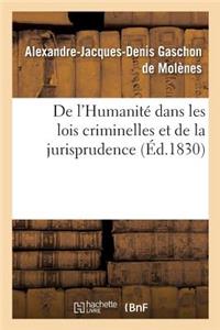 de l'Humanité Dans Les Lois Criminelles Et de la Jurisprudence