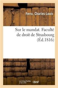 Sur Le Mandat. Faculté de Droit de Strasbourg