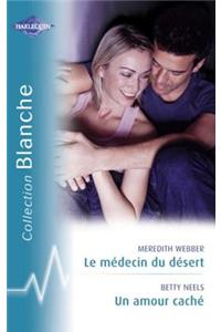 Le Medecin Du Desert - Un Amour Cache (Harlequin Blanche)