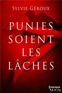 Punies Soient Les Laches
