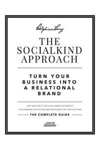 The SocialKind approach: Turn your business into a relational brand