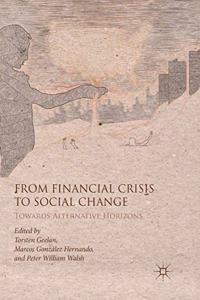 From Financial Crisis to Social Change