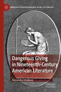 Dangerous Giving in Nineteenth-Century American Literature