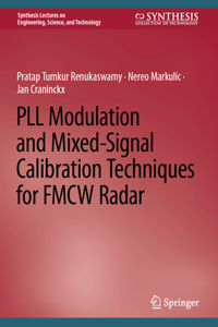 Pll Modulation and Mixed-Signal Calibration Techniques for Fmcw Radar